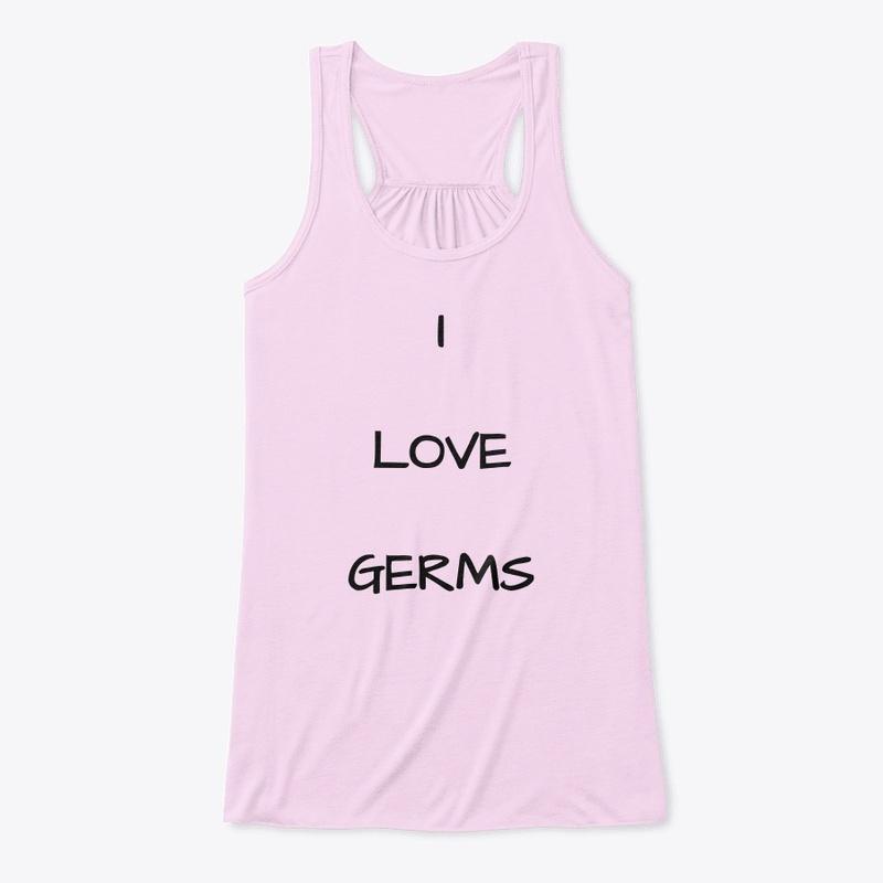 I Love Germs